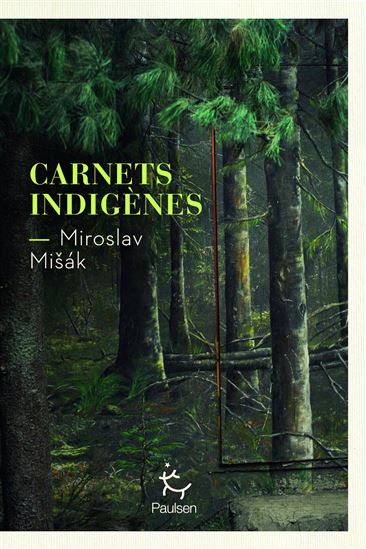 Carnets indigènes - MIROSLAV MISAK