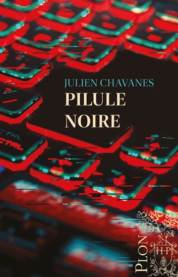 Pilule noire - JULIEN CHAVANES