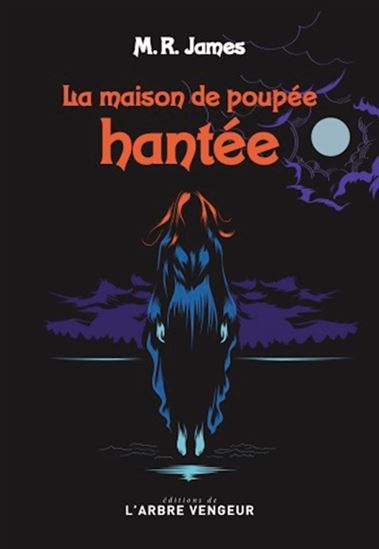 La Maison de poupée hantée : et autres histoires de fantômes - M R JAMES