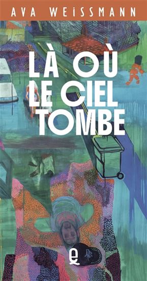 Là où le ciel tombe - AVA WEISSMANN
