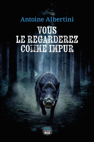 Vous le regarderez comme impur - ANTOINE ALBERTINI