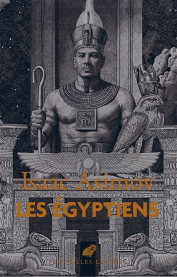 Les Egyptiens - ISAAC ASIMOV - BENJAMIN VAN BLANCKE