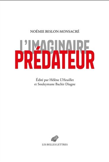 L'Imaginaire prédateur - NOÉMIE BESLON-MONSACRÉ