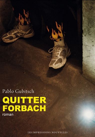 Quitter Forbach - PABLO GUBITSCH
