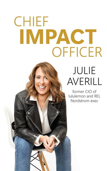 Chief Impact Officer: Real transformation comes from human—not just artificial—intelligence - JULIE AVERILL