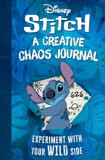 Disney Stitch : A Creative Chaos Journal: Experiment with Your Wild Side - ANNIKA GEIGER