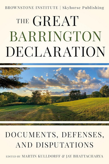 The Great Barrington Declaration : Documents, Defenses, and Disputations - JAY BHATTACHARYA
