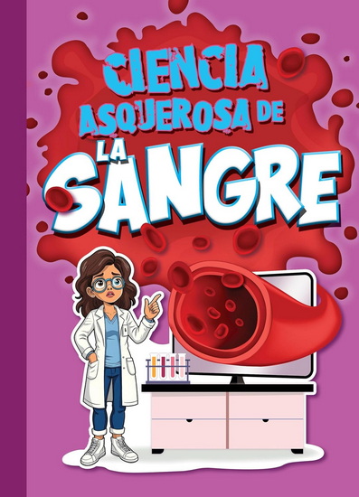Ciencia asquerosa de la sangre - STEPHANIE BEARCE