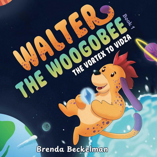 Walter the Woogobee: The Vortex To Vidza - BRENDA BECKELMAN