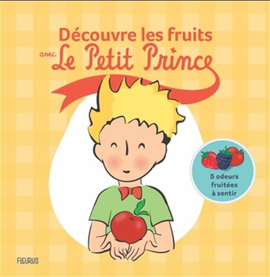 Découvre les fruits avec le Petit Prince - COLLECTIF
