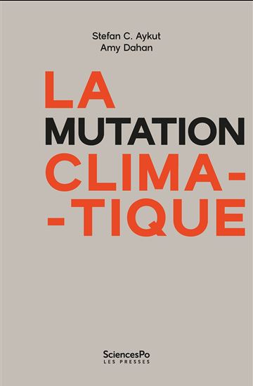 Agir dans la mutation climatique - STEFAN C AYKUT - AMY DAHAN