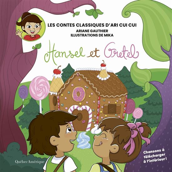 Les Contes classiques d'Ari Cui Cui : Hansel et Gretel - ARIANE GAUTHIER - MIKA