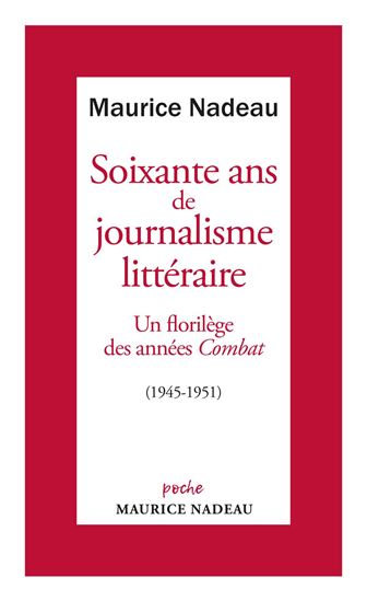 Les Indispensables des années Combat : 1945-1951 - MAURICE NADEAU