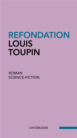 Refondation - LOUIS TOUPIN