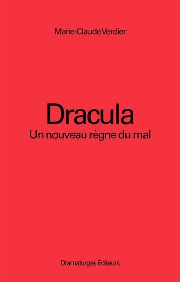 Dracula : un nouveau règne du mal - MARIE-CLAUDE VERDIER
