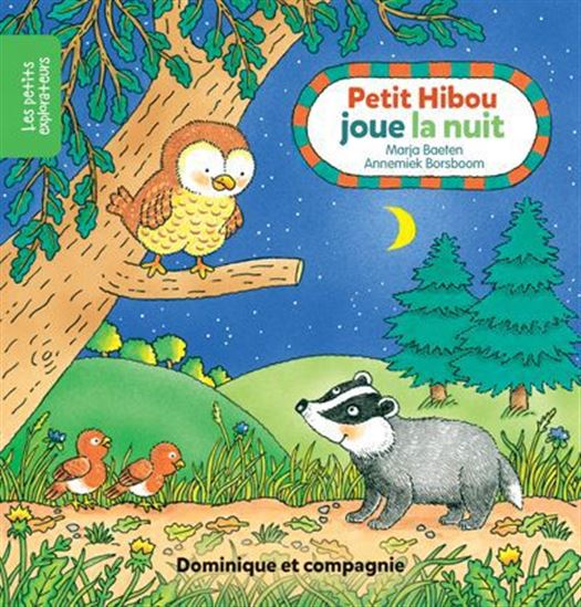 Petit hibou joue la nuit - MARJA BAETEN - ANNEMIEK BORSBOOM