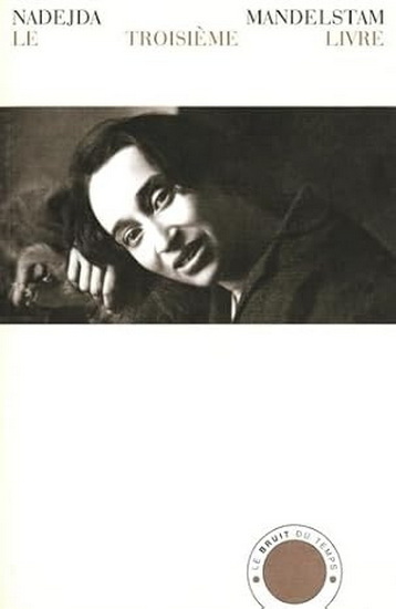 Le Troisième livre - NADEJDA MANDELSTAM