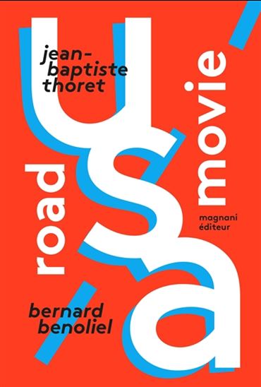 Road movie USA - JEAN-BAPTISTE THORET - BERNARD BÉNOLIEL