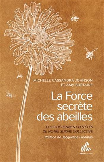 La Force secrète des abeilles - MICHELLE CASSANDRA JOHNSON - AMY BURTAINE
