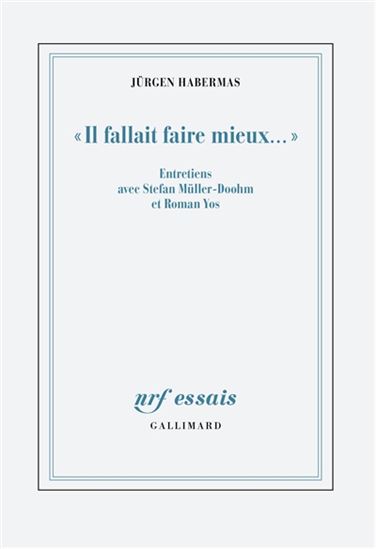 Il fallait faire mieux... : entretiens avec Stefan Müller-Doohm et Roman Yos - COLLECTIF