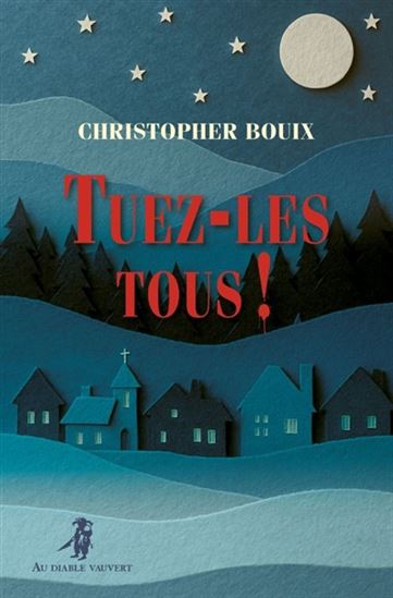 Tuez-les tous ! - CHRISTOPHER BOUIX