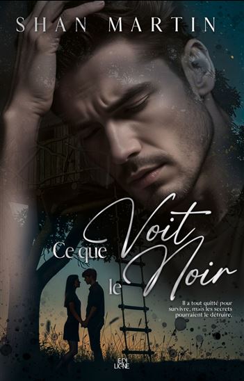 Ce que voit le noir - SHAN MARTIN