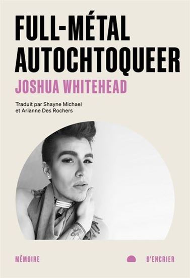 Full-métal autochtoqueer - JOSHUA WHITEHEAD
