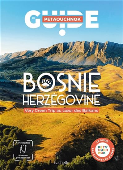 Bosnie-Herzégovine : very green trip au coeur des Balkans - RAPHAËL DE CASABIANCA - ANTOINE DELAPLACE