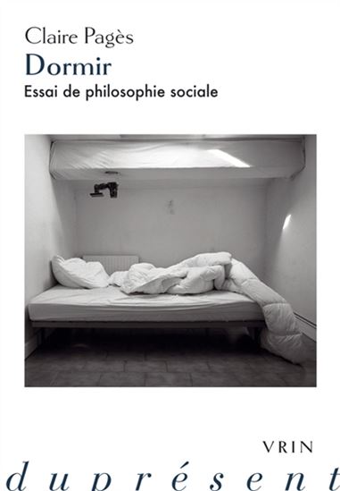 Dormir : essai de philosophie sociale - CLAIRE PAGÈS