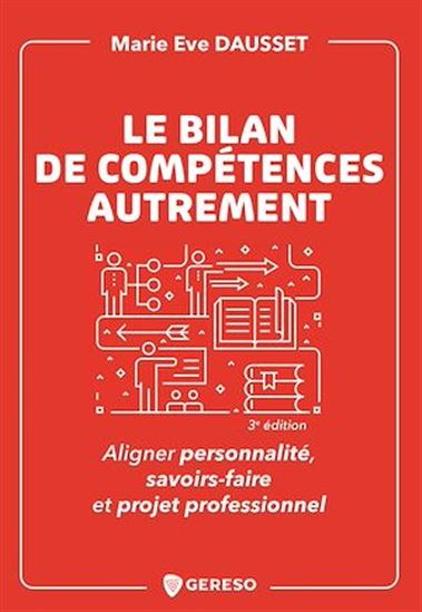 Le Bilan de compétences autrement : aligner, personnalité, savoir-faire et parcours professionnel - MARIE-EVE DAUSSET
