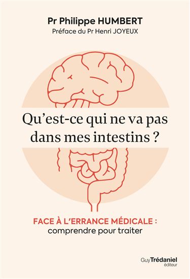 L'Intestin : à l'écoute des souffrances de votre deuxième cerveau - PHILIPPE HUMBERT