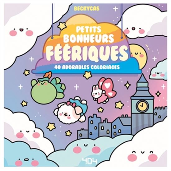 Petits bonheurs féeriques : 40 adorables coloriages - BECKYCAS