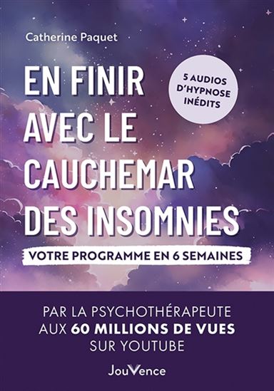 En finir avec le cauchemar des insomnies : votre programme en 6 semaines - CATHERINE PAQUET
