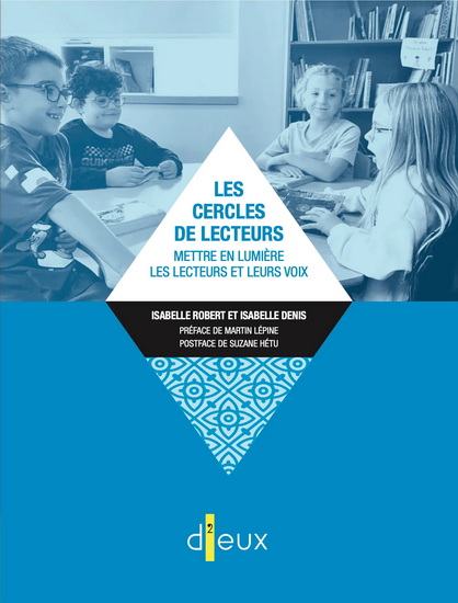 Les Cercles de lecteurs : Mettre en lumière les lecteurs et leurs voix - ISABELLE ROBERT - ISABELLE DENIS