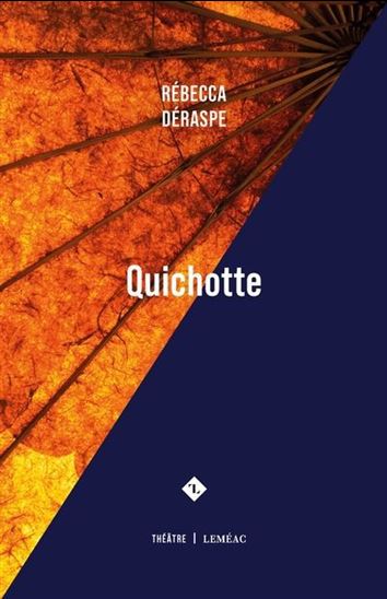 Quichotte - RÉBECCA DÉRASPE