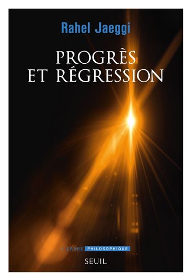 Progrès et régression - RAHEL JAEGGI