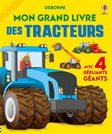 Mon grand livre des tracteurs : avec 4 dépliants géants - LISA JANE GILLESPIE - MIKE BYRNE