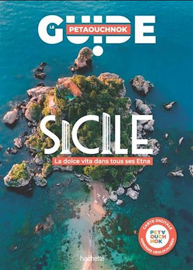 Sicile : la dolce vita dans tous ses Etna - RAPHAËL DE CASABIANCA - ANTOINE DELAPLACE