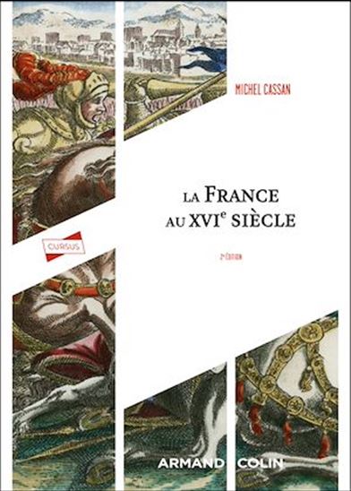 La France au XVIe siècle 2e éd. - MICHEL CASSAN