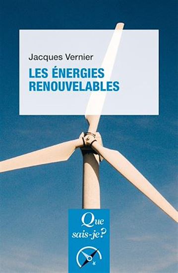 Les Énergies renouvelables - JACQUES VERNIER
