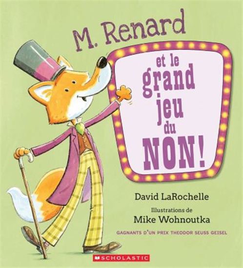 M. Renard et le grand jeu du non ! - DAVID LAROCHELLE - MIKE WOHNOUTKA
