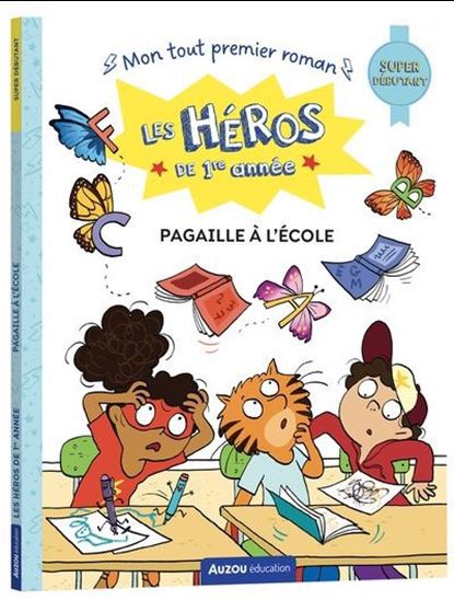 Pagaille à l'école ! : super débutant - MAXIME GILLIO - JOËLLE DREIDEMY