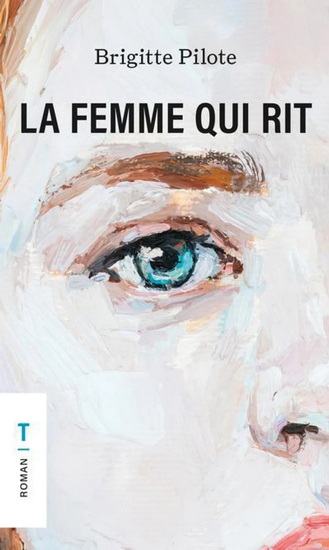 La Femme qui rit - BRIGITTE PILOTE