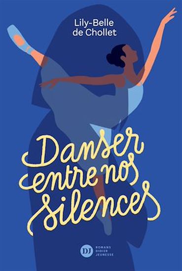 Danser entre nos silences - LILY-BELLE DE CHOLLET