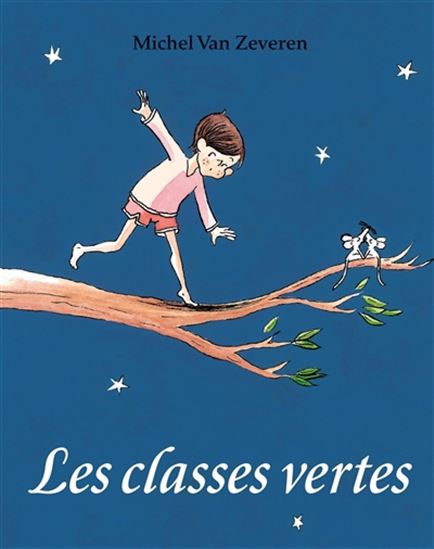 Les Classes vertes - MICHEL VAN ZEVEREN