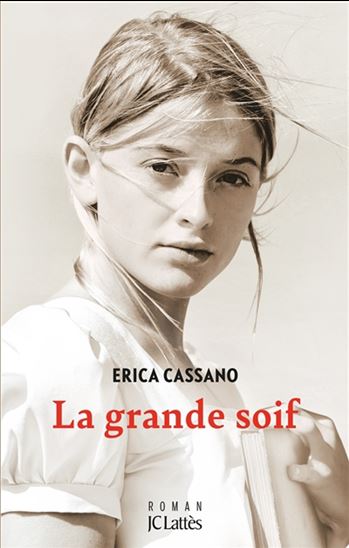 La Grande soif - ERICA CASSANO