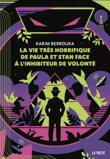La Vie très horrifique de Paula et Stan face à l'inhibiteur de volonté - KARIM BERROUKA