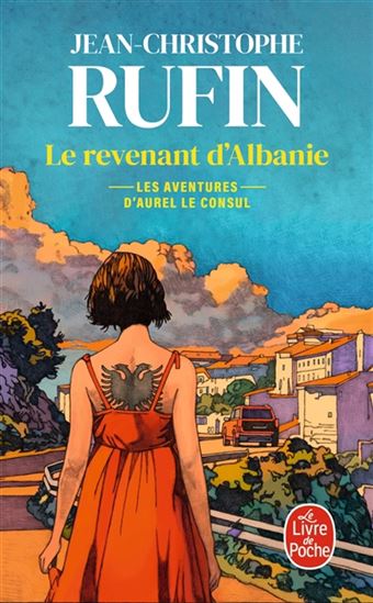 Le Revenant d'Albanie - JEAN-CHRISTOPHE RUFIN