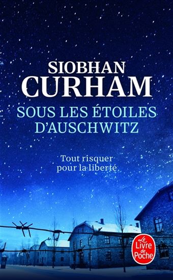 Sous les étoiles d'Auschwitz - SIOBHAN CURHAM
