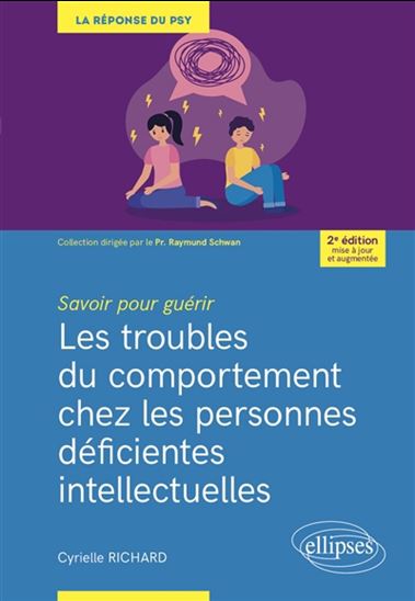 Les Troubles du comportement chez les personnes déficientes intellectuelles 2e éd. - CYRIELLE RICHARD